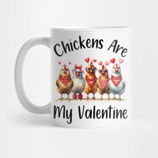 Funny Farmers - Men Women Chicken Are My Valentine Mug